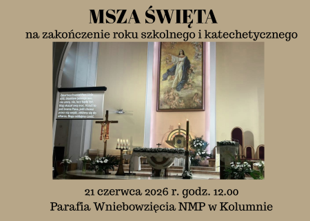 Msza Święta na zakończenie roku szkolnego i katechetycznego